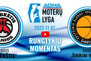 Momentas: Enrika Matiukaitė (Šiaulių „Šiauliai-Vilmers“)