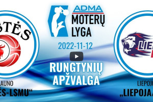 Apžvalga: Kauno „Aistės-LSMU“ – Liepojos „Liepoja/LSSS“